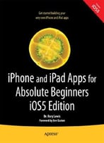 Iphone And Ipad Apps For Absolute Beginners, Ios 5 Edition