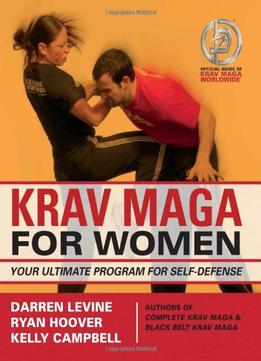 Krav Maga For Women: Your Ultimate Program For Self Defense
