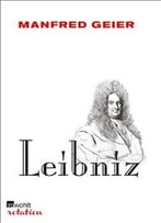 Leibniz: Oder Die Beste Der Möglichen Welten