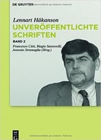 Lennart Håkanson: Unveröffentlichte Schriften, Band 2: Kommentar Zu Seneca Maior, Controversiae, Buch I