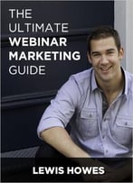 Lewis Howes – Ultimate Webinar Marketing Guide