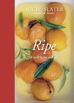 Ripe: A Cook In The Orchard