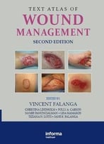 Text Atlas Of Wound Management, Second Edition