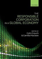 The Responsible Corporation In A Global Economy