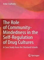 The Role Of Community-Mindedness In The Self-Regulation Of Drug Cultures