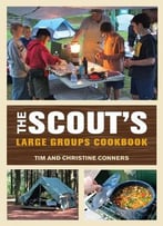 The Scout’S Large Groups Cookbook