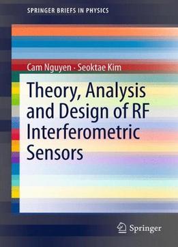 Theory, Analysis And Design Of Rf Interferometric Sensors