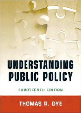 Understanding Public Policy, 14Th Edition