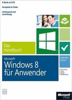 Windows 8 Für Anwender – Das Handbuch
