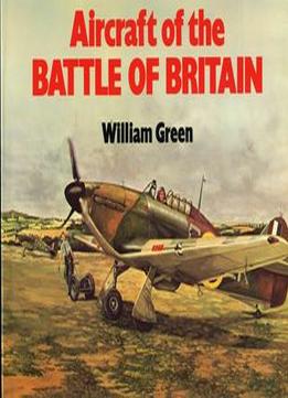 Aircraft Of The Battle Of Britain