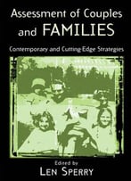 Assessment Of Couples And Families: Contemporary And Cutting-Edge Strategies