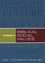 Biblical Social Values And Their Meaning: A Handbook By John J. Pilch