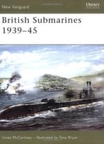 British Submarines 1939-45 (New Vanguard 129)