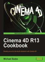 Cinema 4d R13 Cookbook