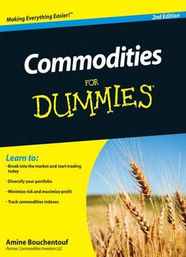 Commodities For Dummies (2Nd Edition)