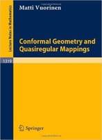 Conformal Geometry And Quasiregular Mappings