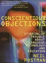Conscientious Objections: Stirring Up Trouble About Language, Technology And Education