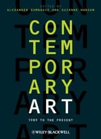 Contemporary Art: 1989 To The Present