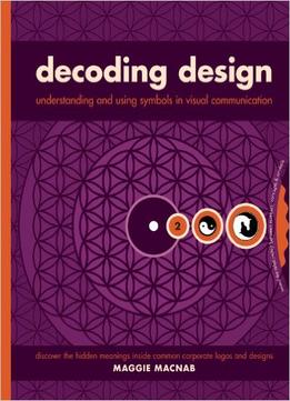 Decoding Design: Understanding And Using Symbols In Visual Communication