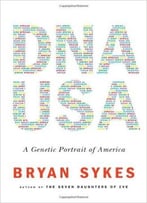 Dna Usa: A Genetic Portrait Of America