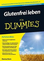 Glutenfrei Leben Für Dummies, Auflage: 2.