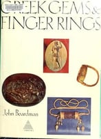 Greek Gems & Finger Rings – Early Bronze Age To Late Classical