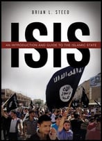 Isis: An Introduction And Guide To The Islamic State