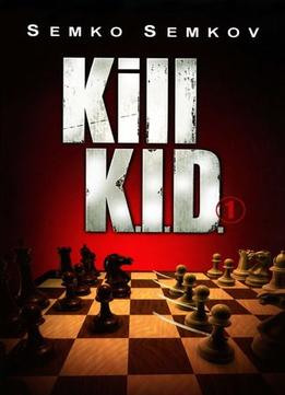 Kill K.I.D. By Semko Semkov