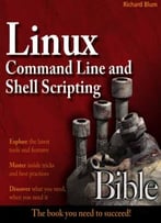 Linux Command Line And Shell Scripting Bible