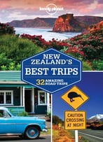 Lonely Planet New Zealand’S Best Trips (Travel Guide)