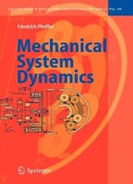 Mechanical System Dynamics By Friedrich Pfeiffer