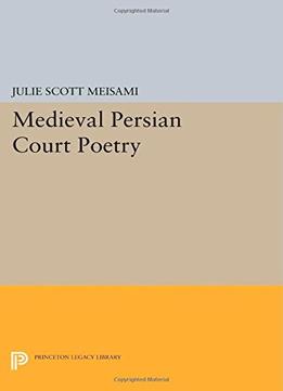 Medieval Persian Court Poetry