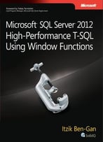 Microsoft Sql Server 2012 High Performance T-Sql Using Window Functions