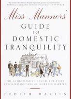 Miss Manners’ Guide To Domestic Tranquility