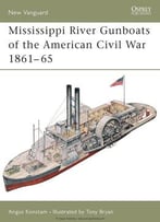 Mississippi River Gunboats Of The American Civil War 1861-65 (Osprey New Vanguard 49)