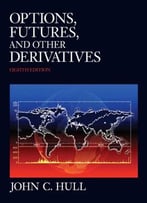 Options, Futures, And Other Derivatives (8th Edition)