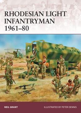 Rhodesian Light Infantryman 1961-1980 (Osprey Warrior 177)