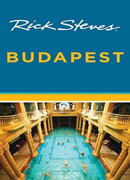 Rick Steves Budapest, 4Th Edition