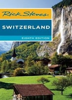 Rick Steves Switzerland (8th Edition)