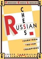 Russian Chess (Fireside Chess Library) By Bruce Pandolfini