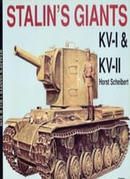 Schiffer Military History Vol. 58 : Stalin’S Giants Kv-I & Kv-Ii