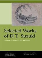 Selected Works Of D.T. Suzuki, Volume Iii: Comparative Religion
