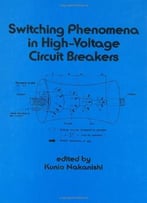 Switching Phenomena In High-Voltage Circuit Breakers By Nakanishi