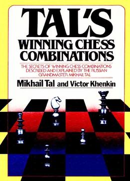 Tal’S Winning Chess Combinations
