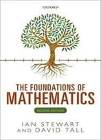 The Foundations Of Mathematics, 2nd Edition