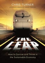 The Leap: How To Survive And Thrive In The Sustainable Economy