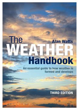 The Weather Handbook: An Essential Guide To How Weather Is Formed And Develops (3Rd Edition)