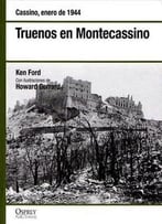 Truenos En Montecassino: Cassino, Enero De 1944 (Osprey Segunda Guerra Mundial 20)