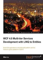 Wcf 4.0 Multi-Tier Services Development With Linq To Entities