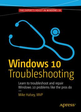 Windows 10 Troubleshooting By Mike Halsey